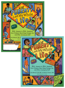 Book Cover for "Will Puberty Last My Whole Life?"